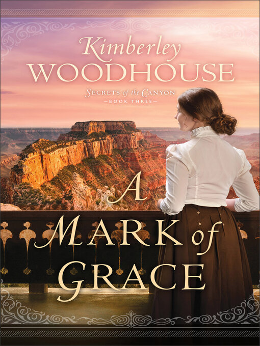 Title details for A Mark of Grace by Kimberley Woodhouse - Available